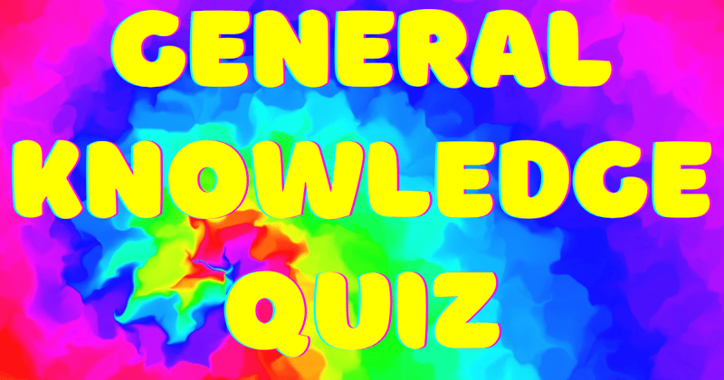 General Knowledge Quiz